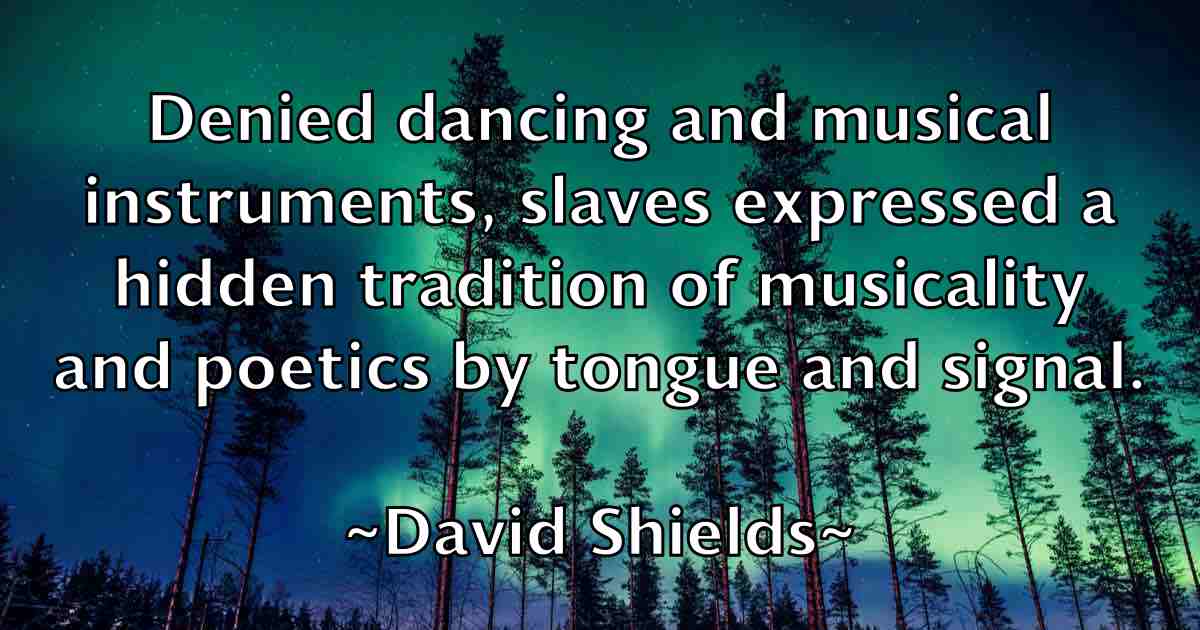 /images/quoteimage/david-shields-fb-195313.jpg