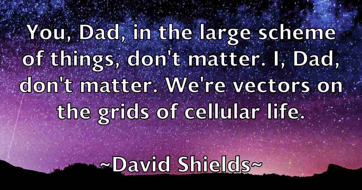 /images/quoteimage/david-shields-fb-195386.jpg
