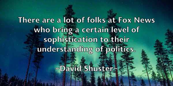 /images/quoteimage/david-shuster-195415.jpg