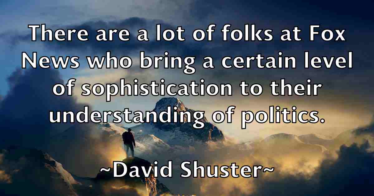 /images/quoteimage/david-shuster-fb-195415.jpg