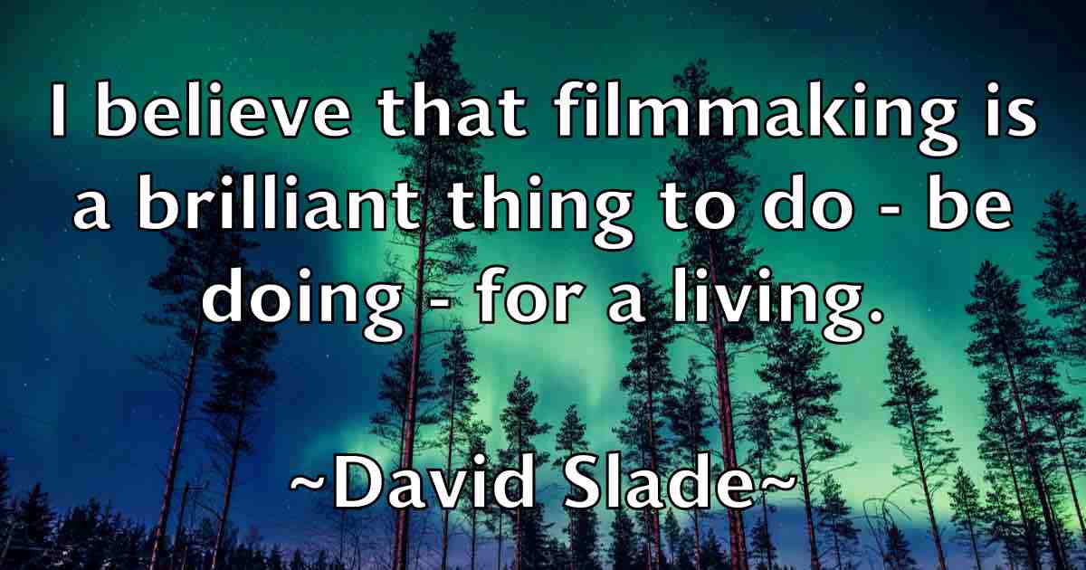 /images/quoteimage/david-slade-fb-195541.jpg