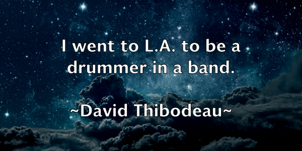 /images/quoteimage/david-thibodeau-196112.jpg