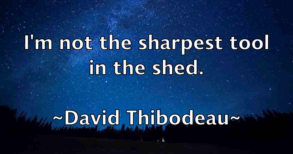 /images/quoteimage/david-thibodeau-fb-196117.jpg