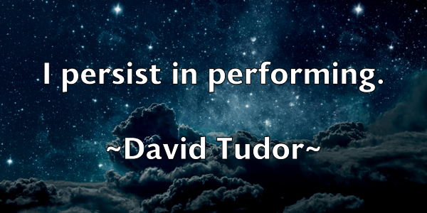 /images/quoteimage/david-tudor-196221.jpg