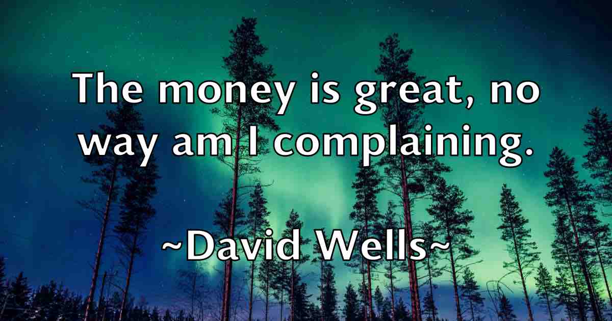 /images/quoteimage/david-wells-fb-196472.jpg