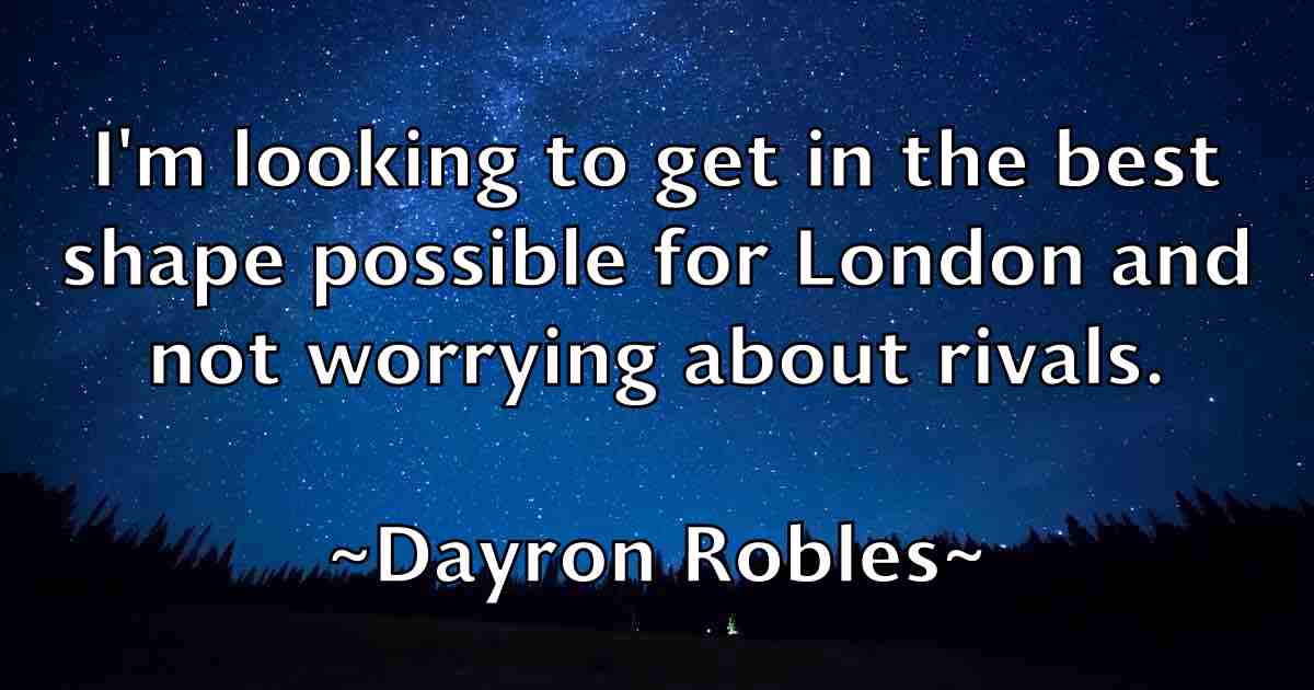 /images/quoteimage/dayron-robles-fb-197179.jpg