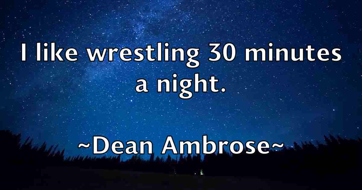 /images/quoteimage/dean-ambrose-fb-197290.jpg