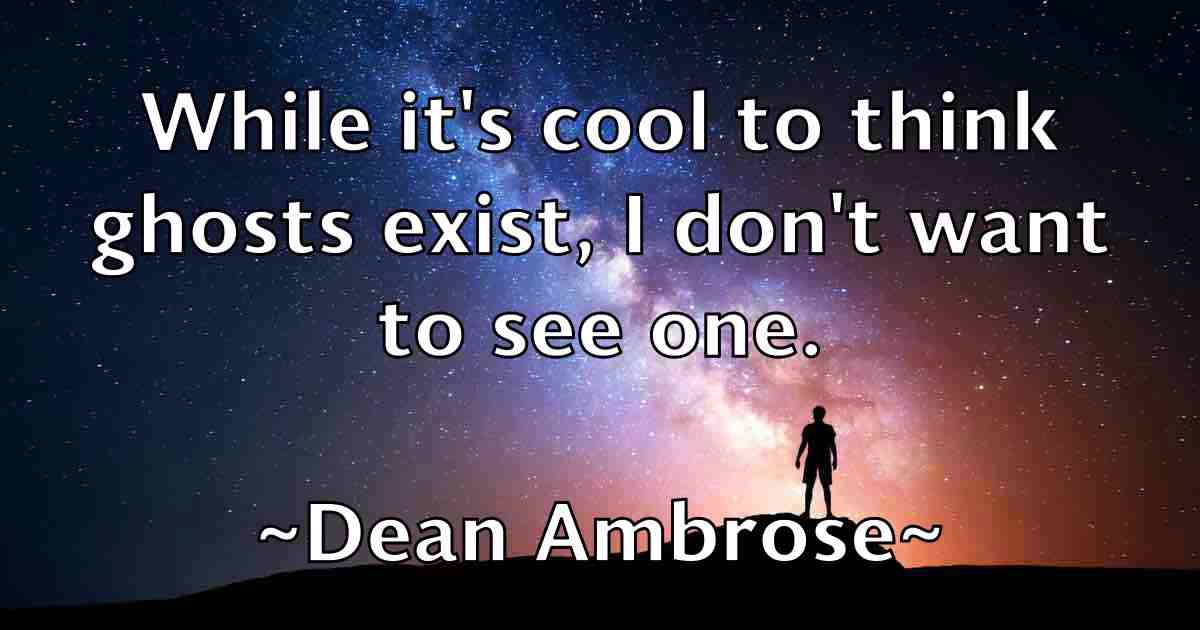 /images/quoteimage/dean-ambrose-fb-197291.jpg