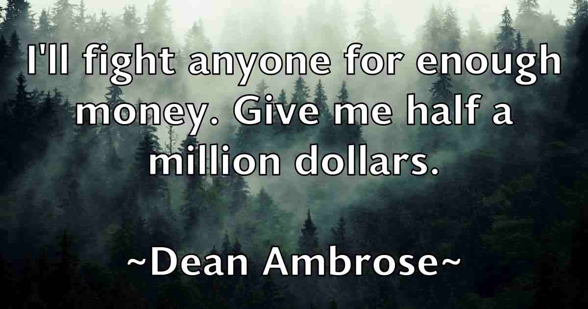 /images/quoteimage/dean-ambrose-fb-197299.jpg