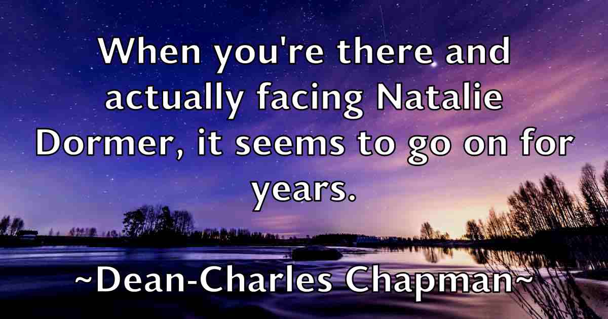 /images/quoteimage/dean-charles-chapman-fb-197984.jpg