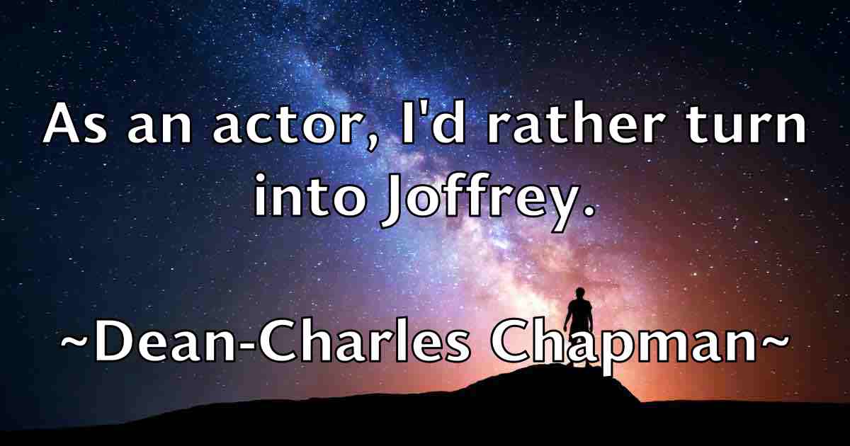 /images/quoteimage/dean-charles-chapman-fb-197988.jpg