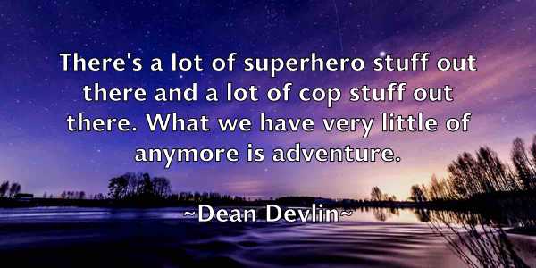 /images/quoteimage/dean-devlin-197415.jpg