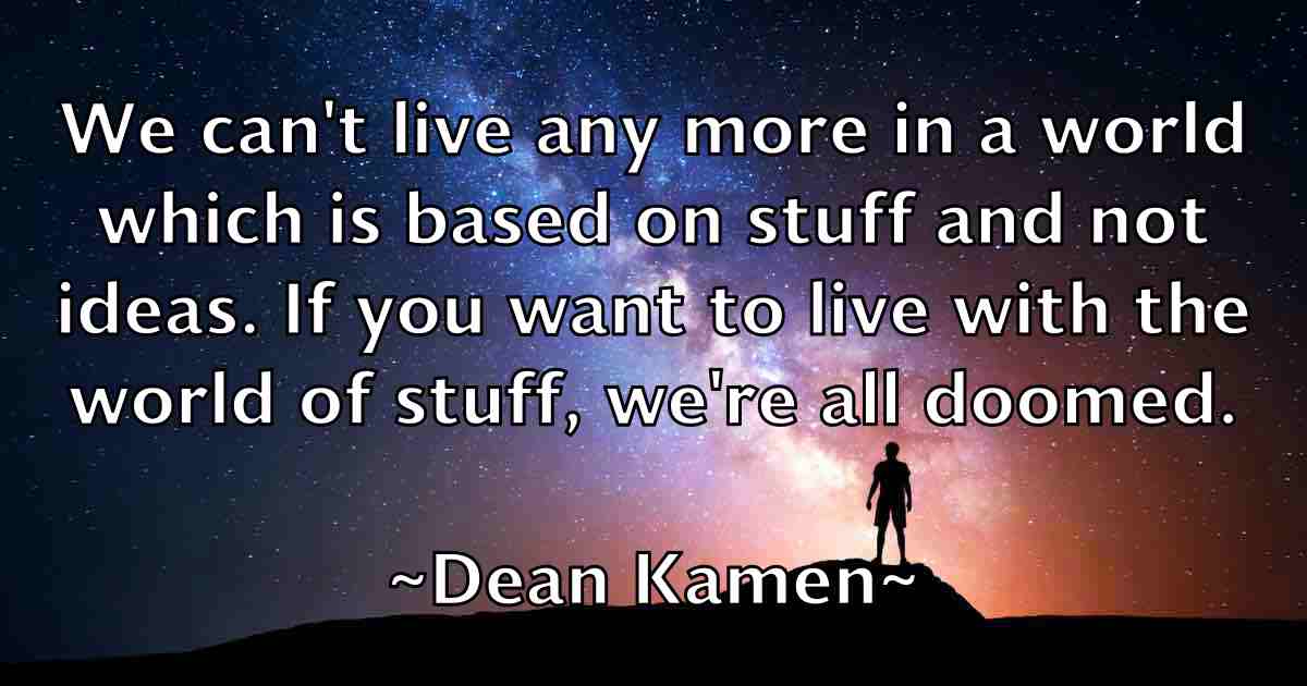 /images/quoteimage/dean-kamen-fb-197582.jpg