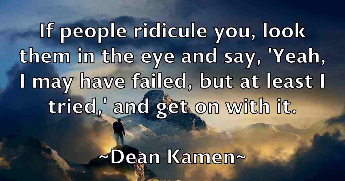 /images/quoteimage/dean-kamen-fb-197592.jpg