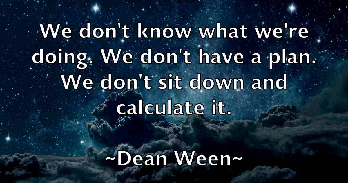 /images/quoteimage/dean-ween-fb-197950.jpg