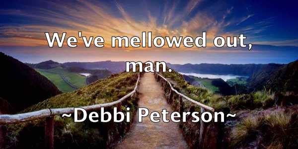 /images/quoteimage/debbi-peterson-198532.jpg