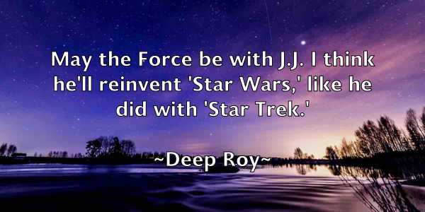 /images/quoteimage/deep-roy-200555.jpg