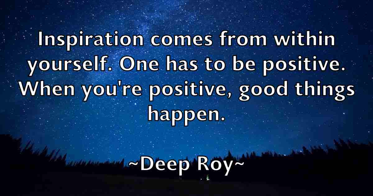 /images/quoteimage/deep-roy-fb-200550.jpg