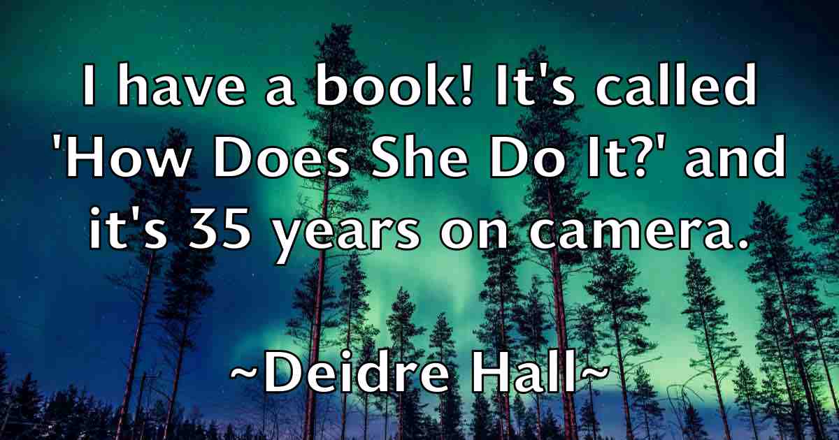 /images/quoteimage/deidre-hall-fb-200902.jpg