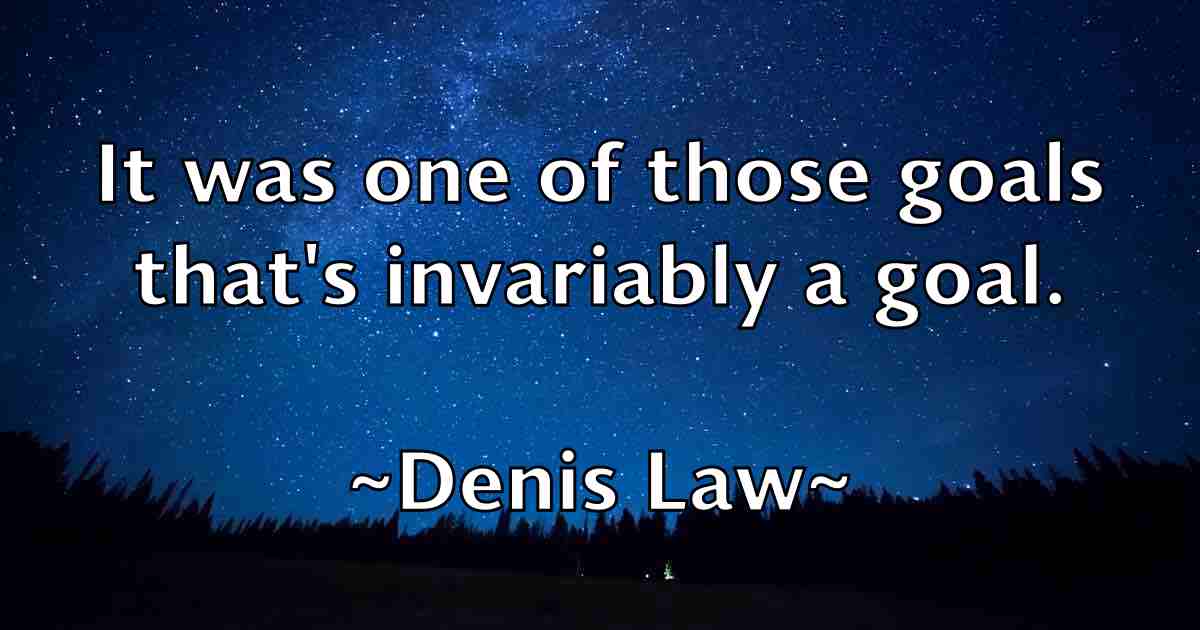 /images/quoteimage/denis-law-fb-202064.jpg