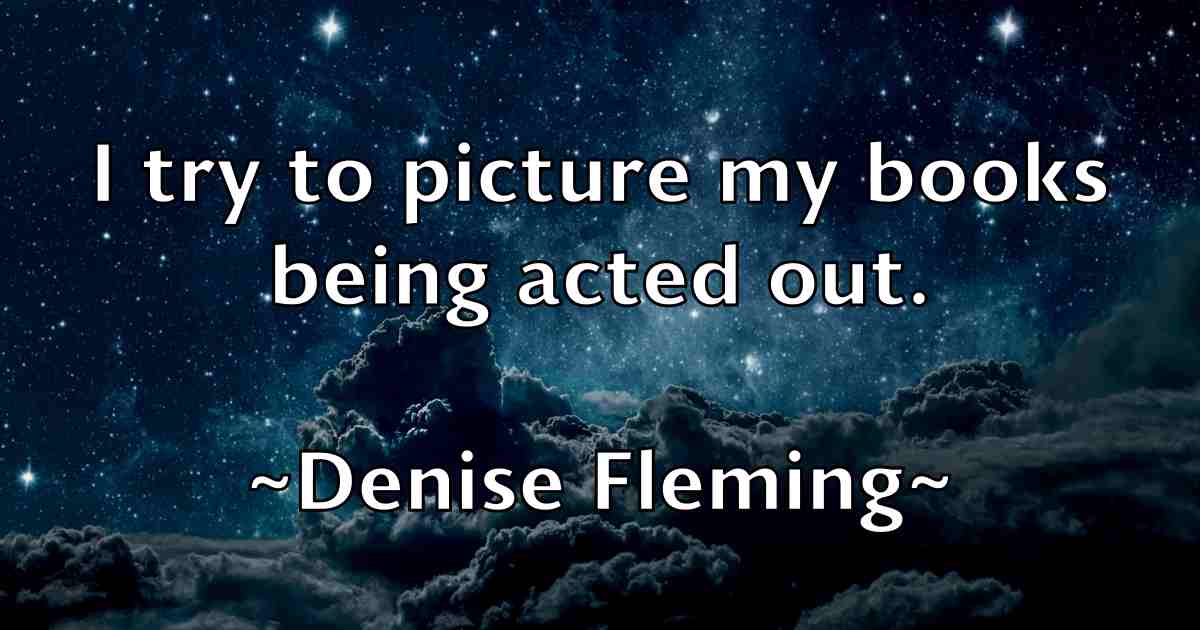 /images/quoteimage/denise-fleming-fb-202688.jpg