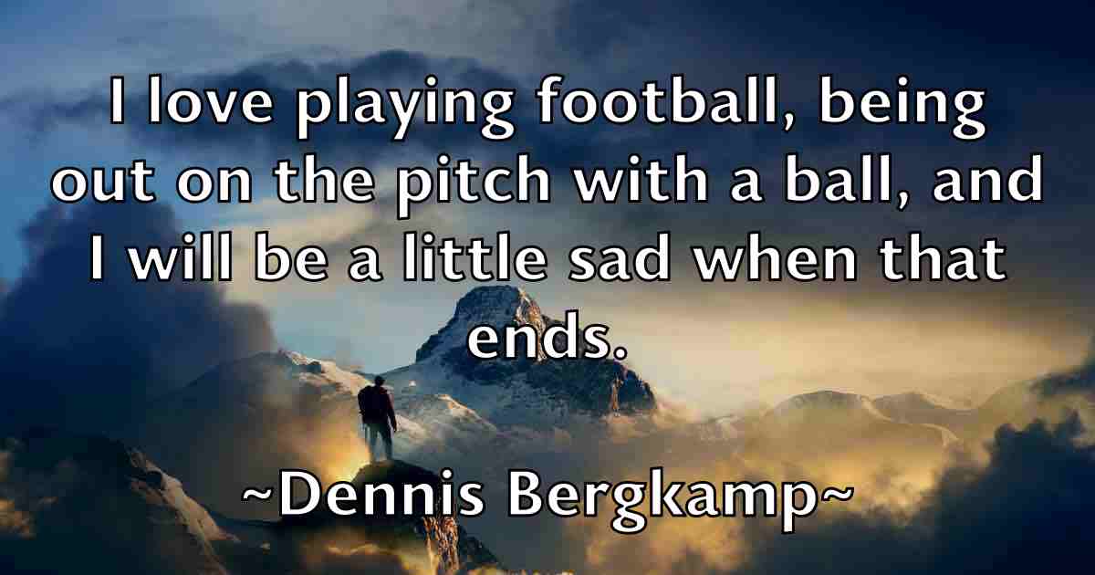 /images/quoteimage/dennis-bergkamp-fb-202934.jpg