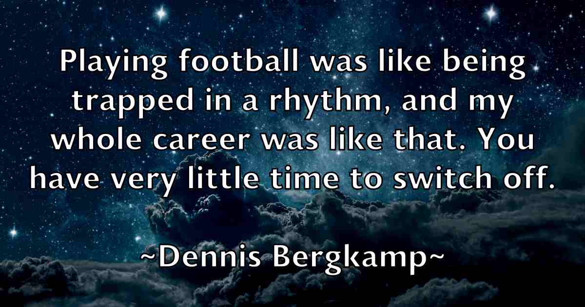 /images/quoteimage/dennis-bergkamp-fb-202939.jpg