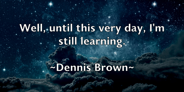 /images/quoteimage/dennis-brown-202952.jpg