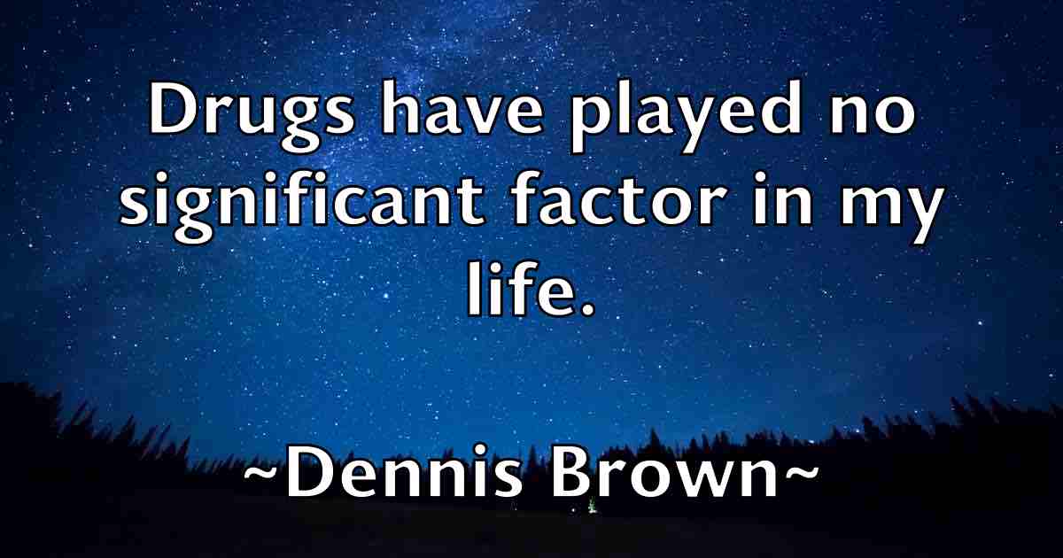 /images/quoteimage/dennis-brown-fb-202953.jpg