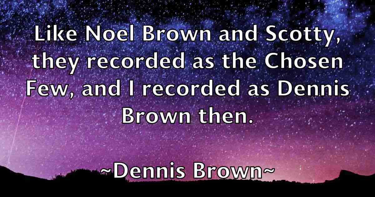 /images/quoteimage/dennis-brown-fb-202955.jpg