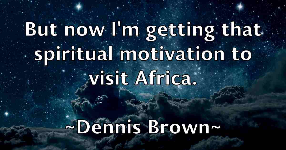 /images/quoteimage/dennis-brown-fb-202959.jpg