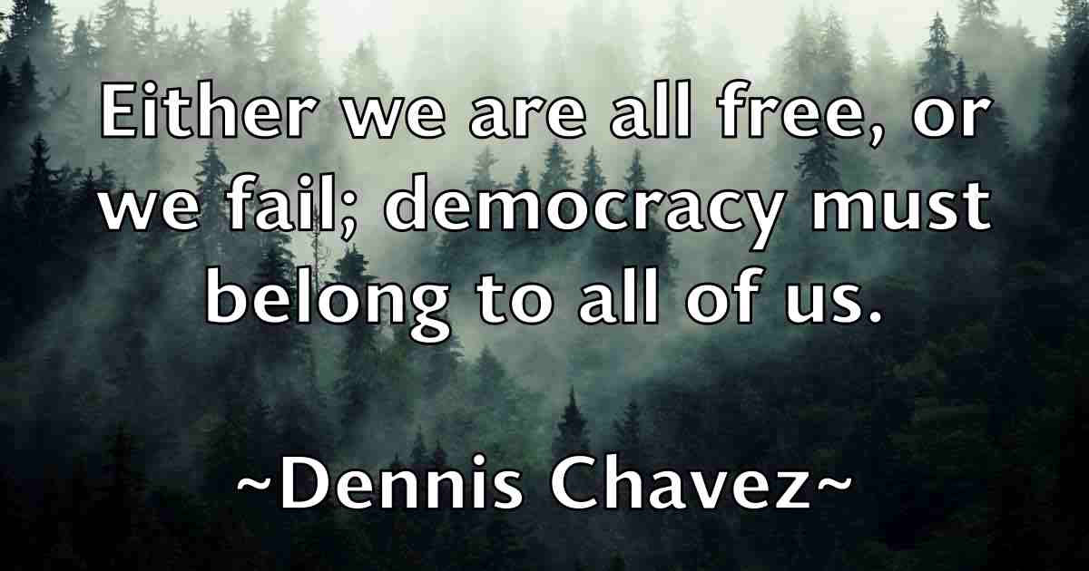 /images/quoteimage/dennis-chavez-fb-203001.jpg