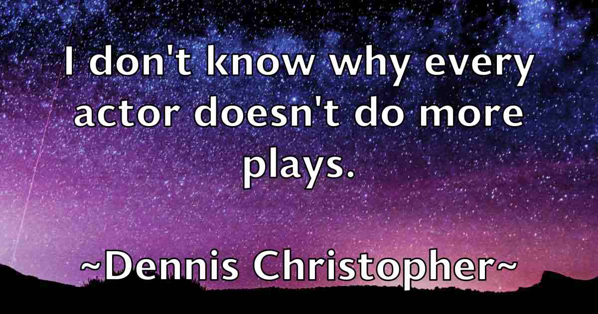 /images/quoteimage/dennis-christopher-fb-203020.jpg