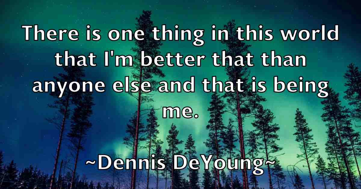 /images/quoteimage/dennis-deyoung-fb-203108.jpg