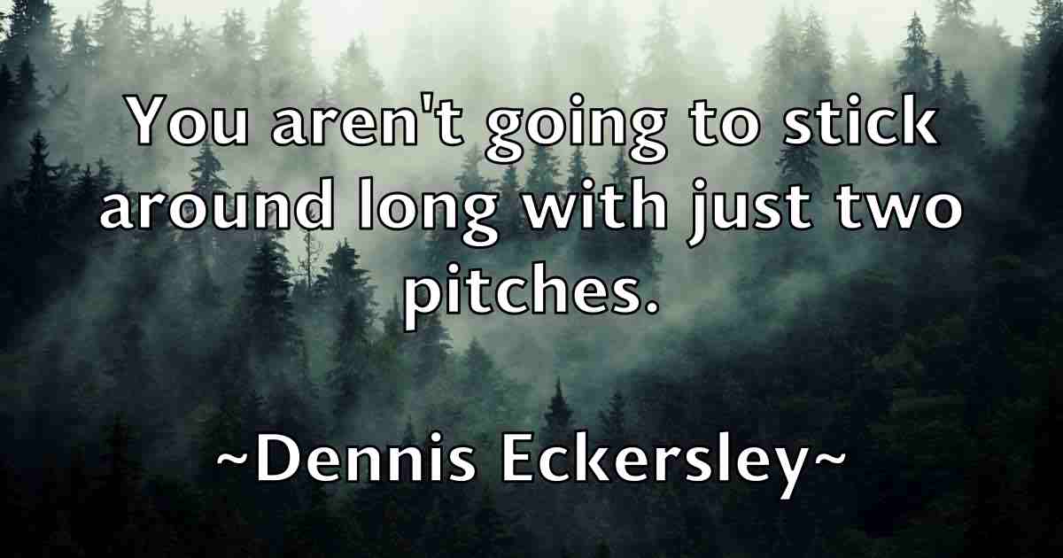 /images/quoteimage/dennis-eckersley-fb-203172.jpg