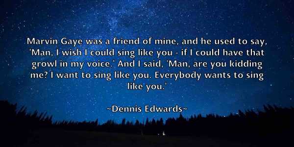 /images/quoteimage/dennis-edwards-203193.jpg