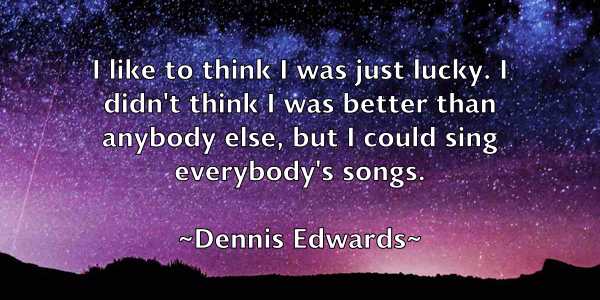 /images/quoteimage/dennis-edwards-203200.jpg