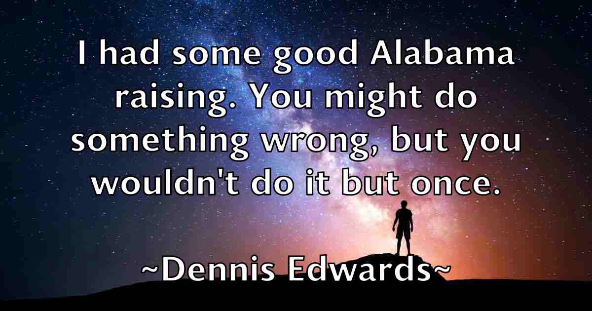 /images/quoteimage/dennis-edwards-fb-203201.jpg