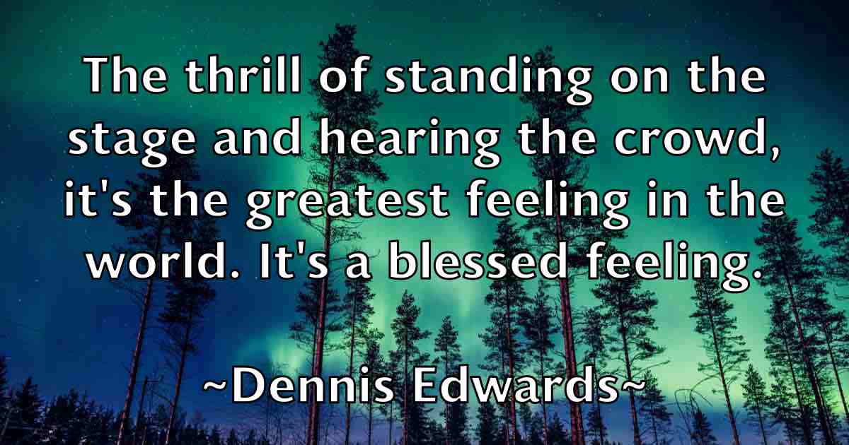 /images/quoteimage/dennis-edwards-fb-203204.jpg