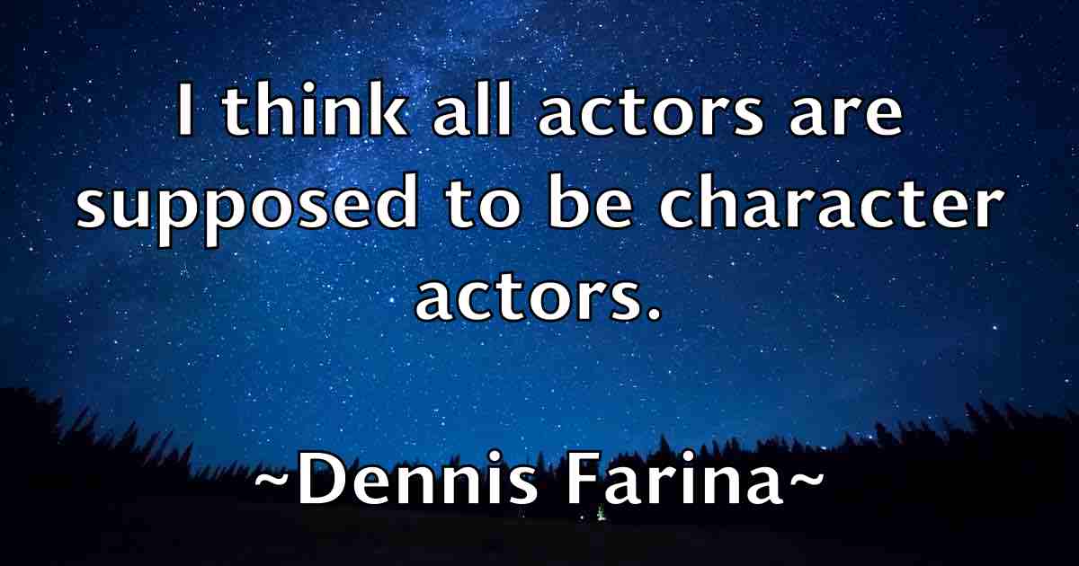 /images/quoteimage/dennis-farina-fb-203258.jpg