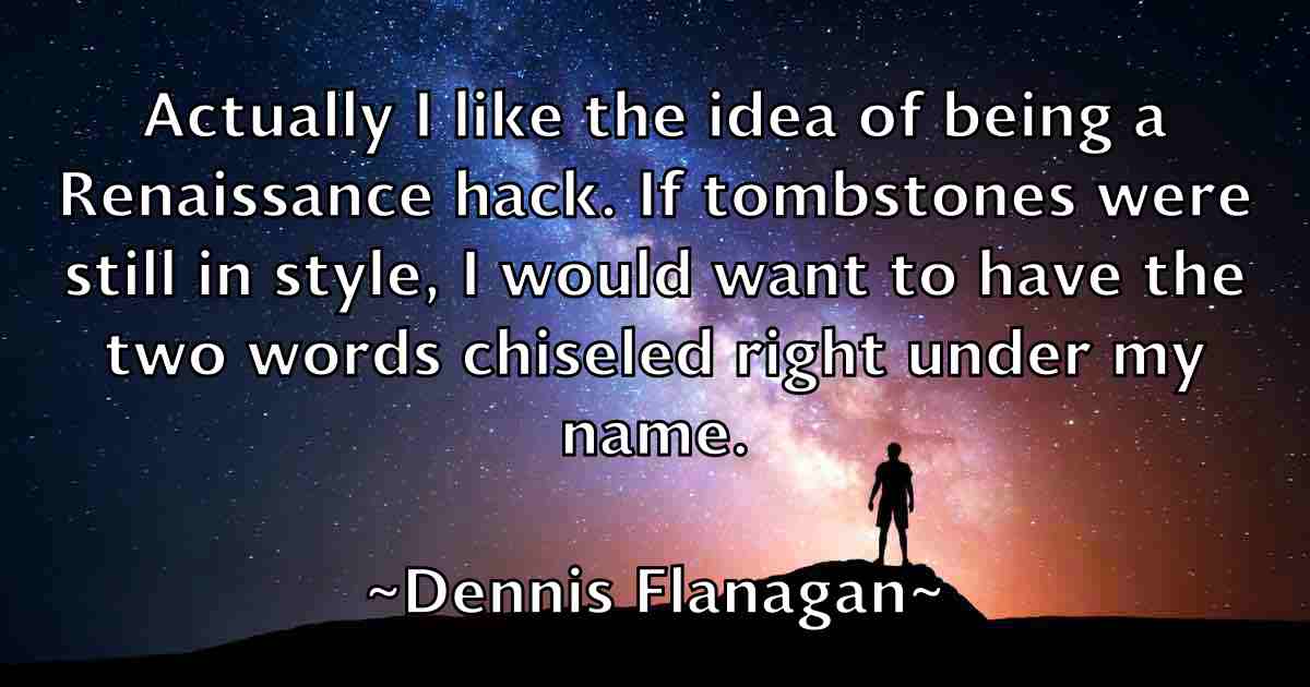 /images/quoteimage/dennis-flanagan-fb-203300.jpg