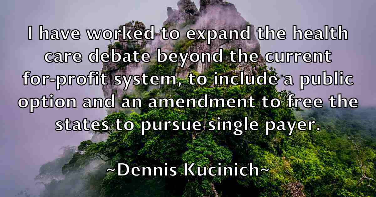 /images/quoteimage/dennis-kucinich-fb-203400.jpg