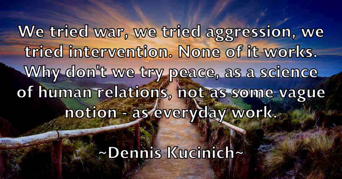 /images/quoteimage/dennis-kucinich-fb-203411.jpg