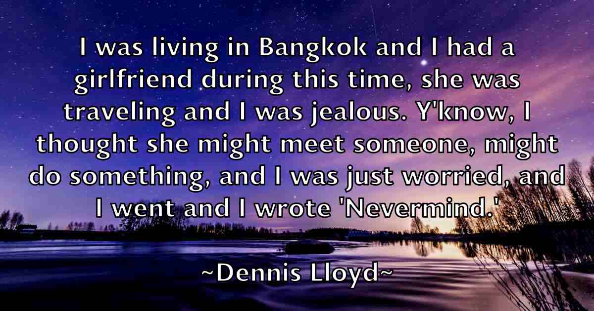/images/quoteimage/dennis-lloyd-fb-203438.jpg