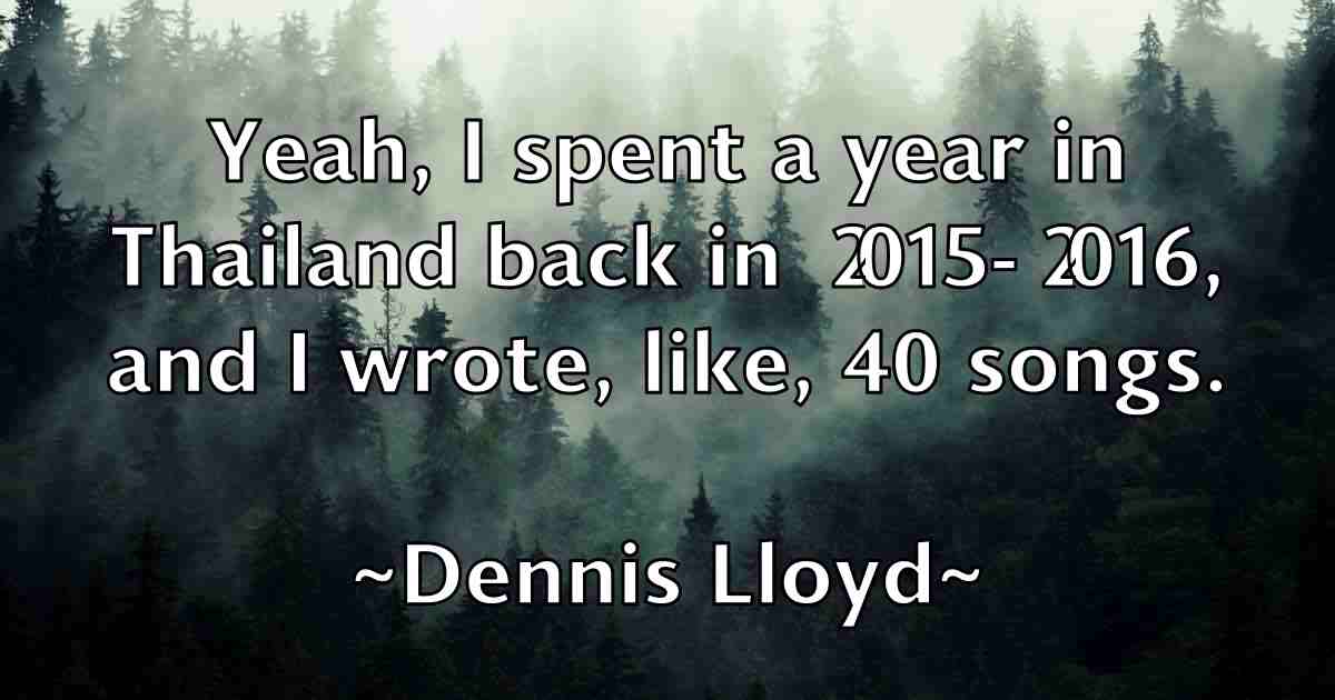 /images/quoteimage/dennis-lloyd-fb-203459.jpg