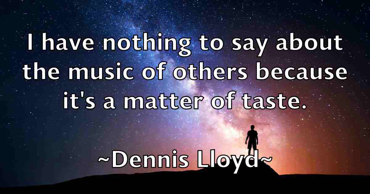/images/quoteimage/dennis-lloyd-fb-203464.jpg