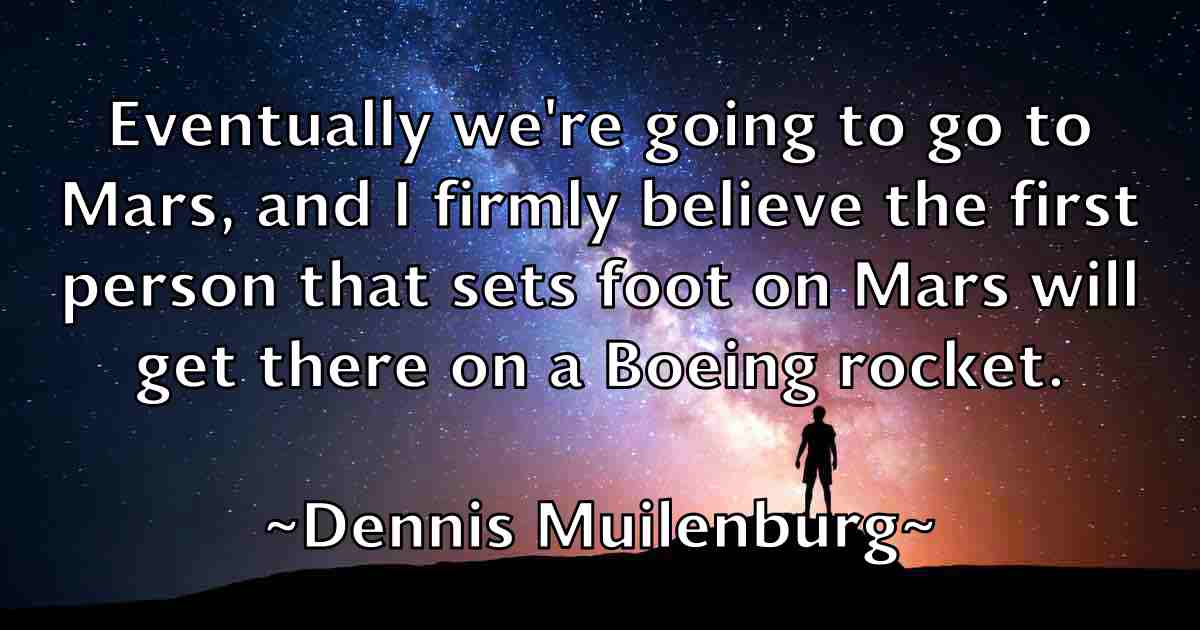 /images/quoteimage/dennis-muilenburg-fb-203548.jpg