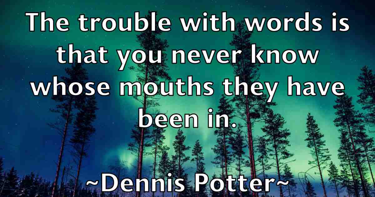 /images/quoteimage/dennis-potter-fb-203619.jpg