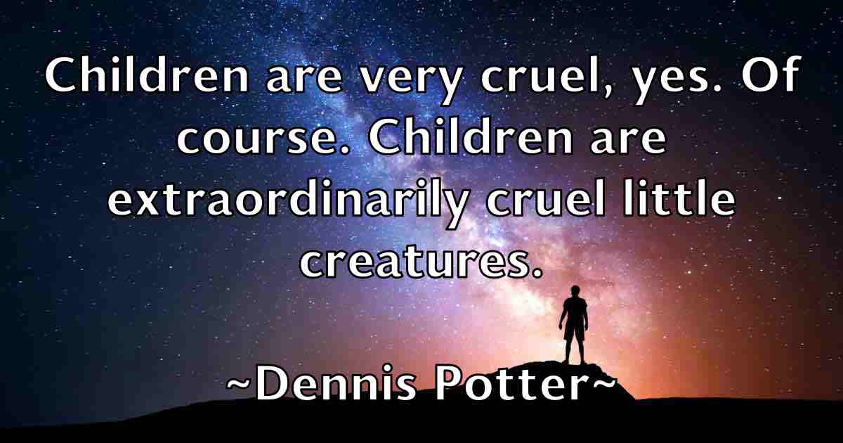 /images/quoteimage/dennis-potter-fb-203621.jpg