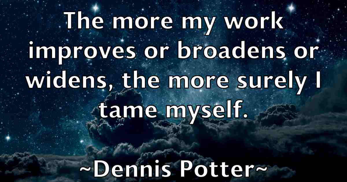 /images/quoteimage/dennis-potter-fb-203631.jpg